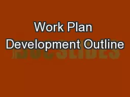 Work Plan Development Outline