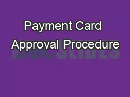 Payment Card Approval Procedure