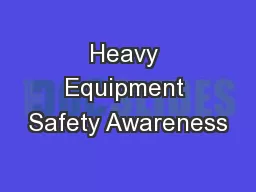 Heavy Equipment Safety Awareness
