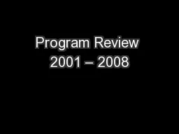 Program Review 2001 – 2008