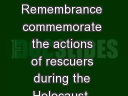 The 2012 Days of Remembrance commemorate the actions of rescuers during the Holocaust.
