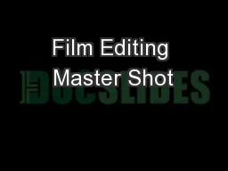 Film Editing Master Shot