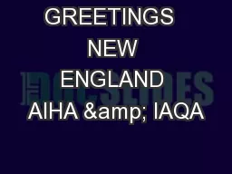 GREETINGS  NEW ENGLAND AIHA & IAQA