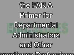 Understanding the FAR A Primer for Departmental Administrators and Other Compliance Professionals