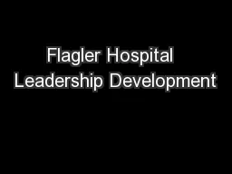 Flagler Hospital  Leadership Development