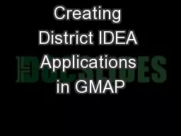 Creating District IDEA Applications in GMAP