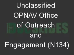Unclassified OPNAV Office of Outreach and Engagement (N134)