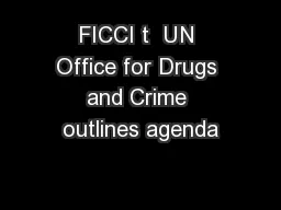 FICCI t  UN Office for Drugs and Crime outlines agenda