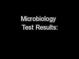 Microbiology Test Results: