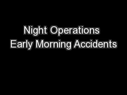 Night Operations Early Morning Accidents