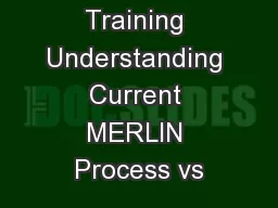 Move Update Training Understanding Current MERLIN Process vs