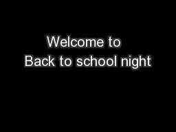 Welcome to  Back to school night