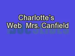 Charlotte’s Web  Mrs. Canfield