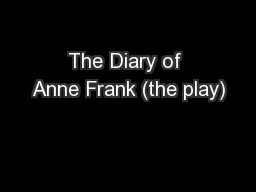 The Diary of Anne Frank (the play)