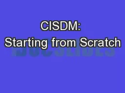 CISDM: Starting from Scratch