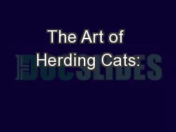 The Art of Herding Cats: