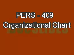 PERS - 409  Organizational Chart