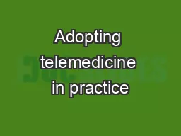 Adopting telemedicine in practice