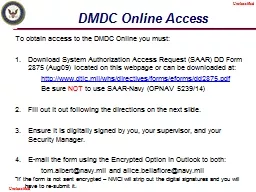 DMDC Online Access To obtain access to the DMDC Online you must: