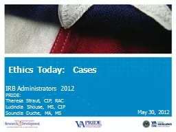 Ethics Today :  Cases   IRB Administrators 2012
