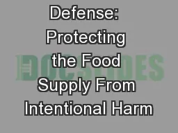 Food Defense:  Protecting the Food Supply From Intentional Harm