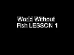 World Without Fish LESSON 1