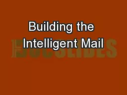Building the Intelligent Mail