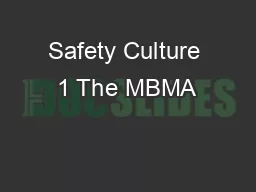Safety Culture 1 The MBMA