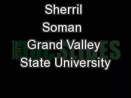 Sherril Soman  Grand Valley State University