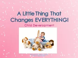 Child Development A Little Thing That Changes
