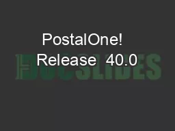 PostalOne!  Release  40.0