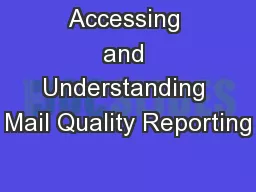 Accessing and Understanding Mail Quality Reporting