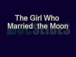 The Girl Who Married  the Moon