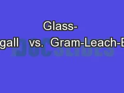 Glass- Steagall   vs.  Gram-Leach-Bliley