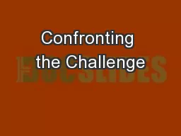 Confronting the Challenge