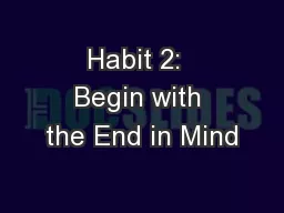 Habit 2:  Begin with the End in Mind