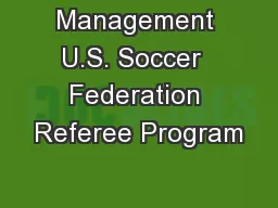 Management U.S. Soccer  Federation Referee Program