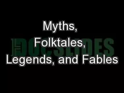 Myths, Folktales, Legends, and Fables