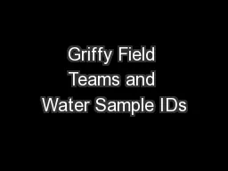 Griffy Field Teams and Water Sample IDs