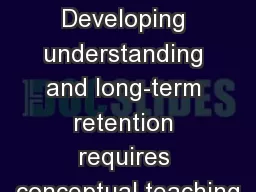 Intervention Support Developing understanding and long-term retention requires conceptual