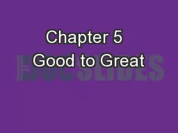 Chapter 5  Good to Great