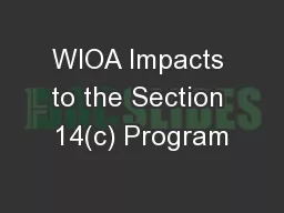 WIOA Impacts to the Section 14(c) Program