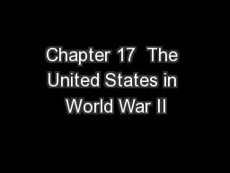 Chapter 17  The United States in World War II