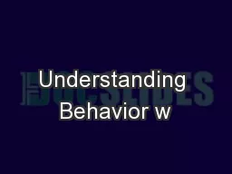 Understanding Behavior w