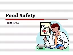 Food Safety Just FACS What is a foodborne illness?