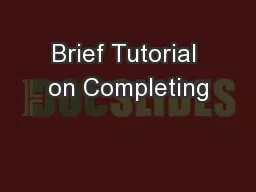 Brief Tutorial on Completing