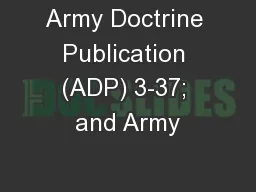 Army Doctrine Publication (ADP) 3-37; and Army