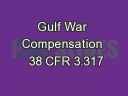 Gulf War Compensation  38 CFR 3.317