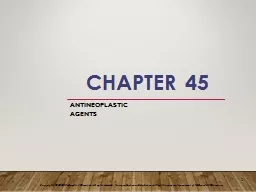 Chapter 45 Antineoplastic