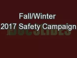 Fall/Winter 2017 Safety Campaign